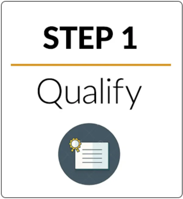 Step 1 Qualify Step